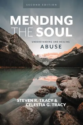 Naprawianie duszy, wydanie drugie: Zrozumienie i leczenie nadużyć - Mending the Soul, Second Edition: Understanding and Healing Abuse