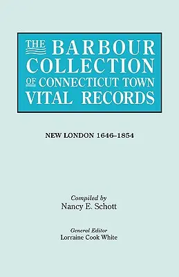 Barbour Collection of Connecticut Town Vital Records. Tom 29: Nowy Londyn 1646-1854 - Barbour Collection of Connecticut Town Vital Records. Volume 29: New London 1646-1854