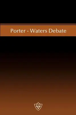 Debata Porter-Waters - Porter-Waters Debate