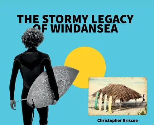 Burzliwe dziedzictwo Windansea - The Stormy Legacy of Windansea