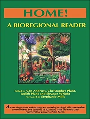 Dom! A Bioregional Reader - Home!: A Bioregional Reader