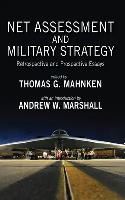 Ocena sieci i strategia wojskowa: Eseje retrospektywne i prospektywne - Net Assessment and Military Strategy: Retrospective and Prospective Essays