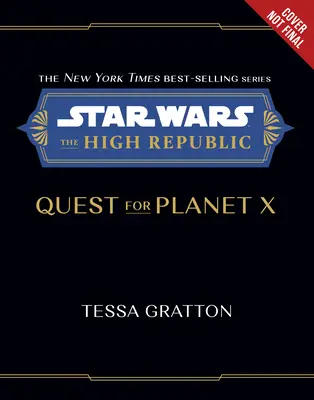 Gwiezdne wojny: Najwyższa Republika: Wyprawa na planetę X - Star Wars: The High Republic: Quest for Planet X