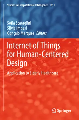 Internet rzeczy dla projektowania zorientowanego na człowieka: Zastosowanie w opiece zdrowotnej nad osobami starszymi - Internet of Things for Human-Centered Design: Application to Elderly Healthcare