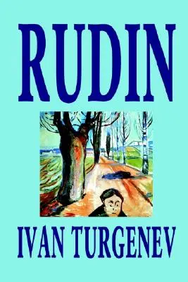 Rudin Iwana Turgieniewa, literatura piękna, klasyka, literackie - Rudin by Ivan Turgenev, Fiction, Classics, Literary