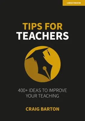 Wskazówki dla nauczycieli: Ponad 400 pomysłów na poprawę nauczania - Tips for Teachers: 400+ Ideas to Improve Your Teaching