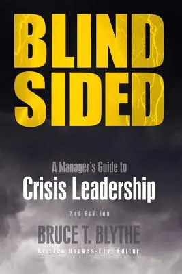 Blindsided: Przewodnik menedżera po przywództwie kryzysowym, wydanie 2 - Blindsided: A Manager's Guide to Crisis Leadership, 2nd Edition