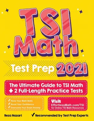 Przygotowanie do testu matematycznego TSI: najlepszy przewodnik po matematyce TSI + 2 pełnowymiarowe testy praktyczne - TSI Math Test Prep: The Ultimate Guide to TSI Math + 2 Full-Length Practice Tests