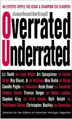 Przeceniane/Niedoceniane: 100 ekspertów obala ikony i czempionuje lekceważonych! - Overrated/Underrated: 100 Experts Topple the Icons and Champion the Slighted!