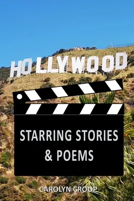 Hollywood: Gwiezdne historie i wiersze - Hollywood: Starring Stories & Poems