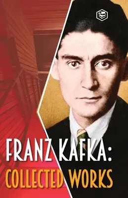 Franz Kafka: Dzieła zebrane - Franz Kafka: Collected Works