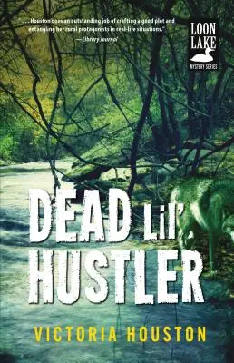 Dead Lil' Hustler: Tajemnica jeziora Loon, tom 14 - Dead Lil' Hustler: A Loon Lake Mysteryvolume 14