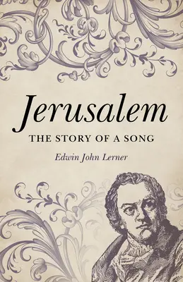 Jerusalem: Historia piosenki - Jerusalem: The Story of a Song