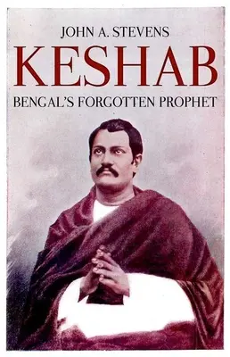 Keshab: Zapomniany prorok z Bengalu - Keshab: Bengal's Forgotten Prophet