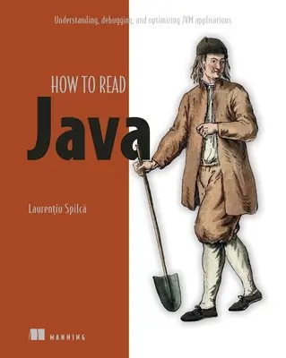 Rozwiązywanie problemów w Javie: Odczytywanie, debugowanie i optymalizacja aplikacji Jvm - Troubleshooting Java: Read, Debug, and Optimize Jvm Applications