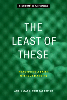 Najmniejszy z nich: Praktykowanie wiary bez marginesów - The Least of These: Practicing a Faith Without Margins