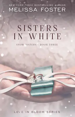 Sisters in White: Love in Bloom: Snow Sisters, Book 3