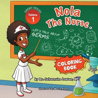 Nola The Nurse: Porozmawiajmy o zarazkach Vol1. 1 Kolorowanka - Nola The Nurse: Let's Talk About Germs Vol1. 1 Coloring Book