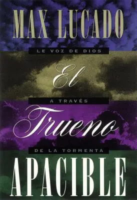 El Trueno Apacible = A Gentle Thunder = Delikatny grzmot - El Trueno Apacible = A Gentle Thunder = A Gentle Thunder