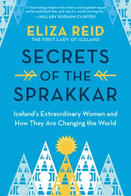 Sekrety Sprakkar: Islandzkie niezwykłe kobiety i jak zmieniają świat - Secrets of the Sprakkar: Iceland's Extraordinary Women and How They Are Changing the World