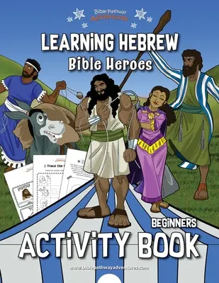 Nauka hebrajskiego: Zeszyt ćwiczeń z bohaterami biblijnymi - Learning Hebrew: Bible Heroes Activity Book