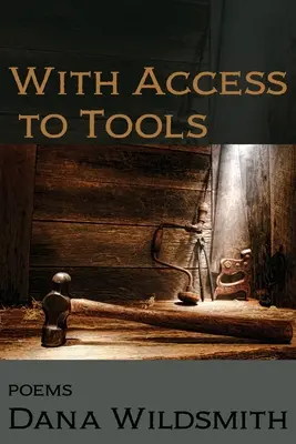 Z dostępem do narzędzi: Wiersze - With Access to Tools: Poems