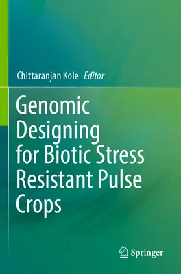 Genomiczne projektowanie odpornych na stres biotyczny roślin strączkowych - Genomic Designing for Biotic Stress Resistant Pulse Crops