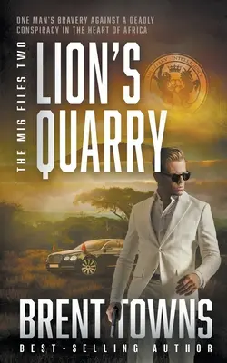 Lion's Quarry: Thriller przygodowy - Lion's Quarry: An Adventure Thriller