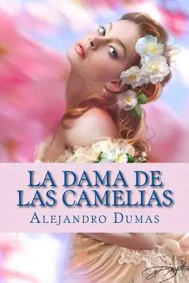 La Dama de las Camelias (edycja hiszpańska) - La Dama de las Camelias (Spanish Edition)