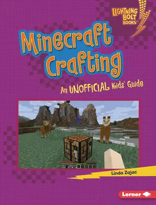 Minecraft Crafting: Nieoficjalny przewodnik dla dzieci - Minecraft Crafting: An Unofficial Kids' Guide