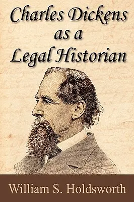 Charles Dickens jako historyk prawa - Charles Dickens as a Legal Historian