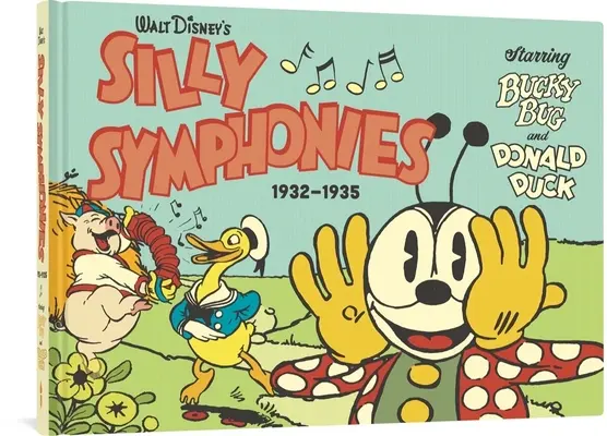 Głupie symfonie Walta Disneya z lat 1932-1935: W rolach głównych Bucky Bug i Kaczor Donald - Walt Disney's Silly Symphonies 1932-1935: Starring Bucky Bug and Donald Duck