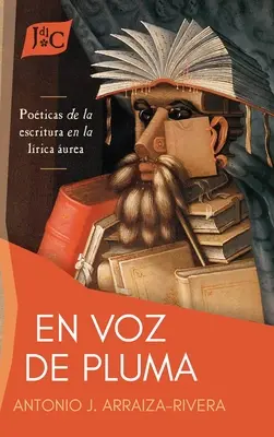 En voz de pluma: poticas de la escritura en la lrica urea