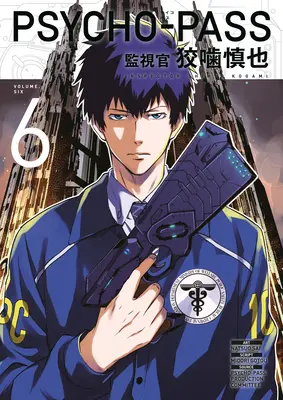 Psycho-Pass: Inspektor Shinya Kogami Tom 6 - Psycho-Pass: Inspector Shinya Kogami Volume 6