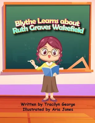 Blythe dowiaduje się o Ruth Graves Wakefield - Blythe Learns about Ruth Graves Wakefield