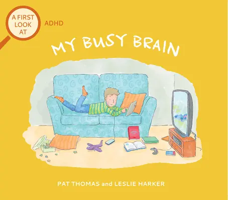 Mój zapracowany mózg: Pierwsze spojrzenie na ADHD - My Busy Brain: A First Look at ADHD