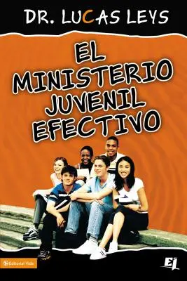 Ministerio Juvenil Efectivo, Versin Revisada - El Ministerio Juvenil Efectivo, Versin Revisada