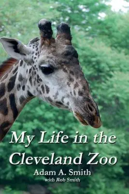 Moje życie w zoo w Cleveland: Pamiętnik - My Life in the Cleveland Zoo: A Memoir