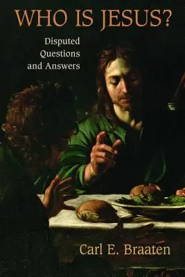Kim jest Jezus? Sporne pytania i odpowiedzi - Who Is Jesus?: Disputed Questions and Answers