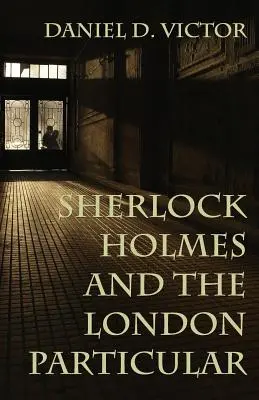 Sherlock Holmes i The London Particular - Sherlock Holmes and The London Particular