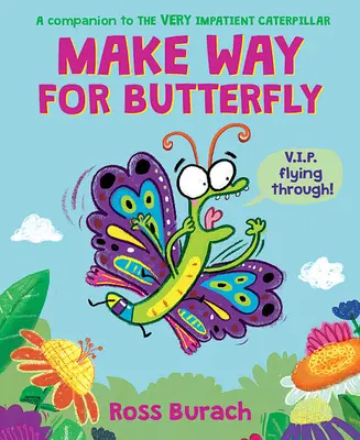 Zrób miejsce dla motyla (książka o bardzo niecierpliwej gąsienicy) - Make Way for Butterfly (a Very Impatient Caterpillar Book)