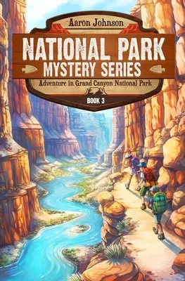 Przygoda w Parku Narodowym Wielkiego Kanionu: Tajemnicza przygoda w parkach narodowych - Adventure in Grand Canyon National Park: A Mystery Adventure in the National Parks