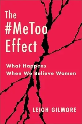 Efekt #Metoo: Co się dzieje, gdy wierzymy kobietom - The #Metoo Effect: What Happens When We Believe Women