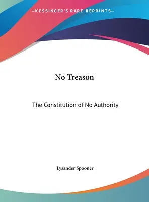 No Treason: Konstytucja braku autorytetu - No Treason: The Constitution of No Authority