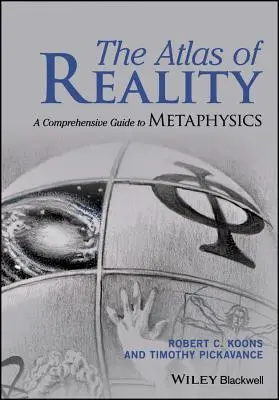 Atlas rzeczywistości: Kompleksowy przewodnik po metafizyce - The Atlas of Reality: A Comprehensive Guide to Metaphysics