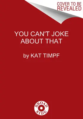 Z tego nie można żartować: Dlaczego wszystko jest śmieszne, nic nie jest święte i wszyscy jesteśmy w tym razem - You Can't Joke about That: Why Everything Is Funny, Nothing Is Sacred, and We're All in This Together