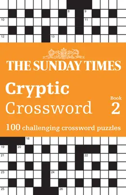The Sunday Times Cryptic Crossword Book 2: 100 wymagających krzyżówek - The Sunday Times Cryptic Crossword Book 2: 100 Challenging Crossword Puzzles