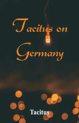 Tacyt o Niemczech - Tacitus on Germany