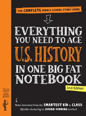 Everything You Need to Ace U.S. History in One Big Fat Notebook, 2nd Edition: Kompletny przewodnik do nauki w gimnazjum - Everything You Need to Ace U.S. History in One Big Fat Notebook, 2nd Edition: The Complete Middle School Study Guide