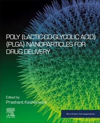 Nanocząsteczki poli(kwasu mlekowego-ko-glikolowego) (Plga) do dostarczania leków - Poly(lactic-Co-Glycolic Acid) (Plga) Nanoparticles for Drug Delivery